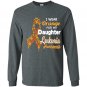 I wear orange for my daughter leukemia awareness Long Sleeve Gildan