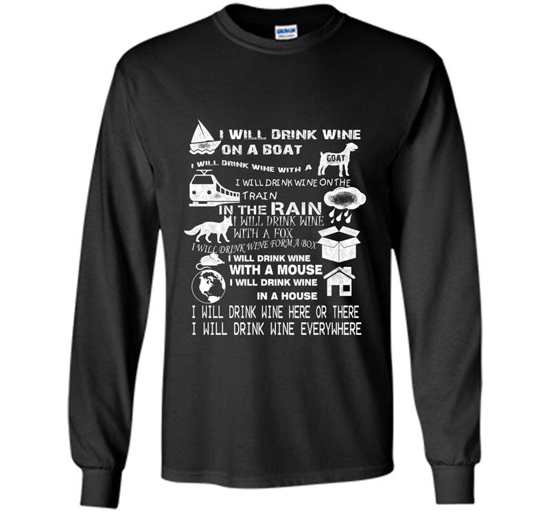 I will drink wine everywhere funny Long Sleeve Gildan