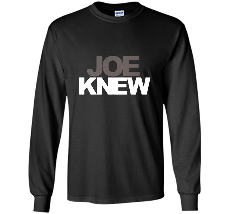 Joe knew Long Sleeve Gildan