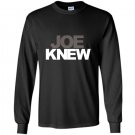 Joe knew Long Sleeve Gildan