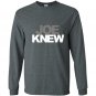 Joe knew Long Sleeve Gildan