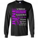 June is migraine awareness month Long Sleeve Gildan