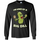 Kind of a big dill funny pickleball paddles balls Long Sleeve Gildan