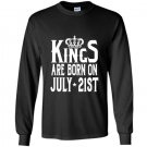 Kings are born on july 21st funny birthday Long Sleeve Gildan