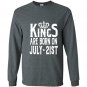 Kings are born on july 21st funny birthday Long Sleeve Gildan