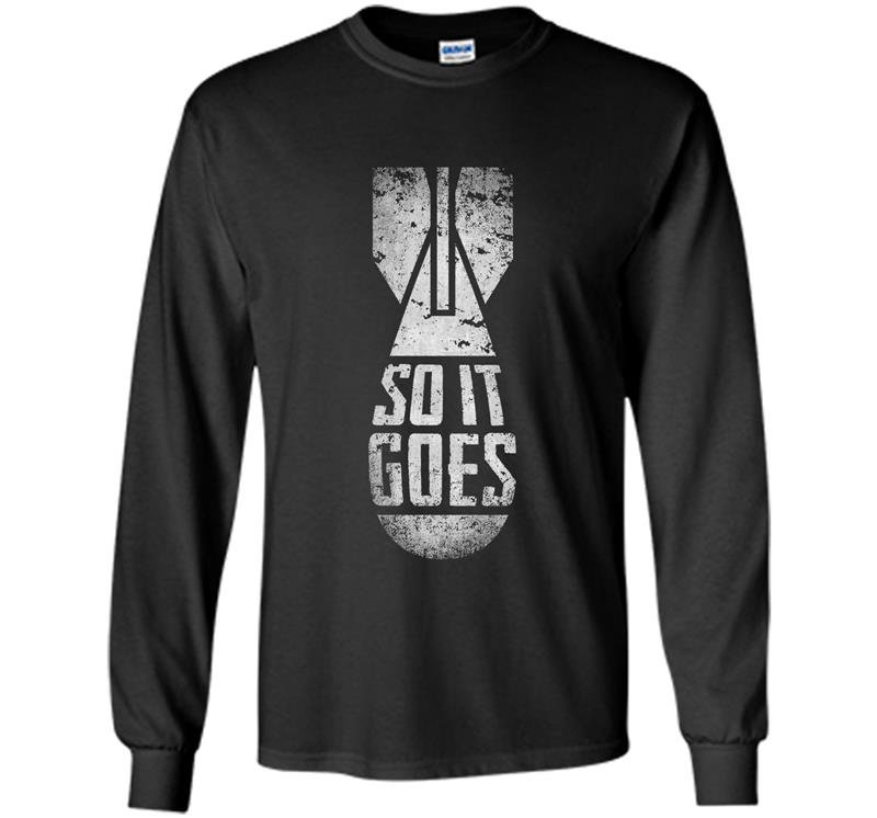 Kurt vonnegut so it goes bomb Long Sleeve Gildan