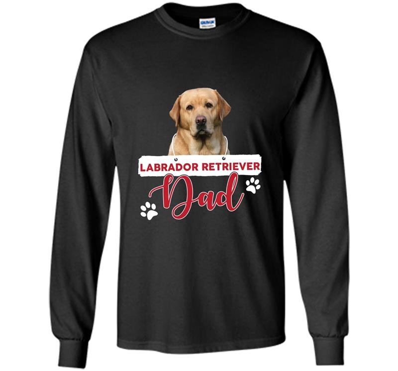 Labrador retriever dad fathers day Long Sleeve Gildan