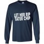 Let her rip tater chip funny car video graphic Long Sleeve Gildan