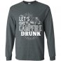 Lets get campfire drunk Long Sleeve Gildan