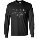 Let the shenanigans begin Long Sleeve Gildan