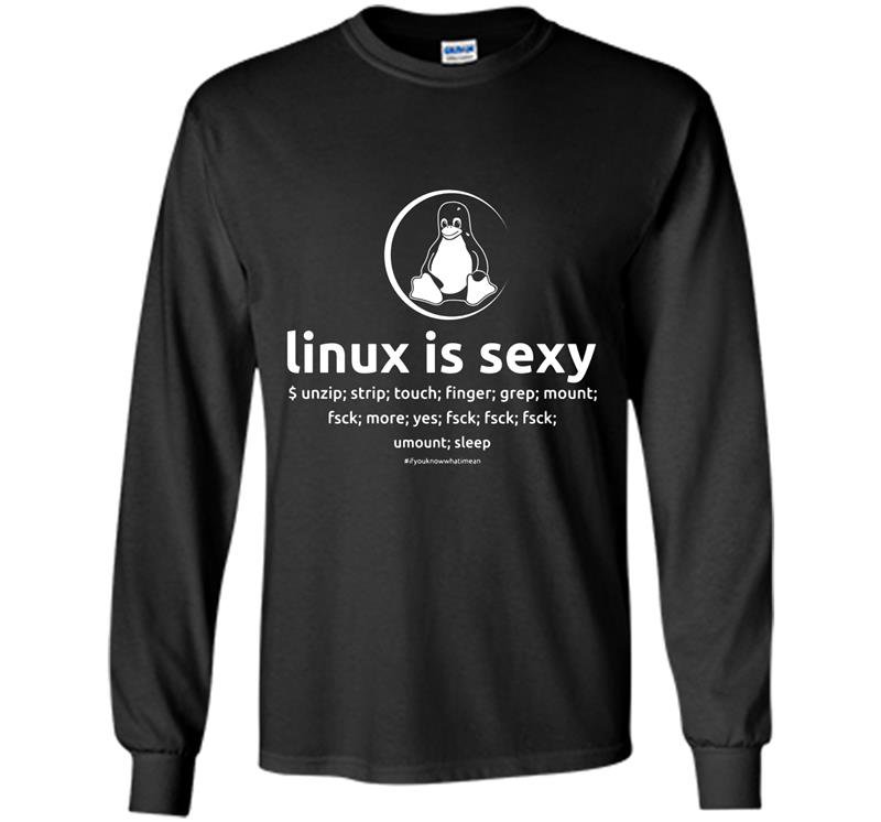 Linux linux is sexy by linux Long Sleeve Gildan