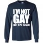 Loo show im not gay but 20 bucks is 20 bucks workout graphic Long Sleeve Gildan