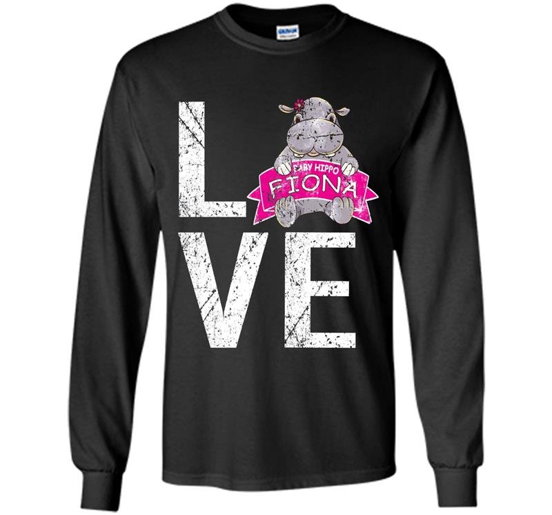 Love fiona hippo tee baby hippo fiona team fiona Long Sleeve Gildan