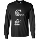 Love the sinner hate the sign Long Sleeve Gildan