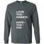 Love the sinner hate the sign Long Sleeve Gildan