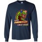 Make americroar great again Long Sleeve Gildan