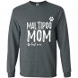 Maltipoo mom funny gift for dog mom Long Sleeve Gildan