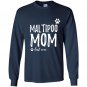 Maltipoo mom funny gift for dog mom Long Sleeve Gildan