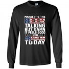 Maybe its the beer talking Long Sleeve Gildan