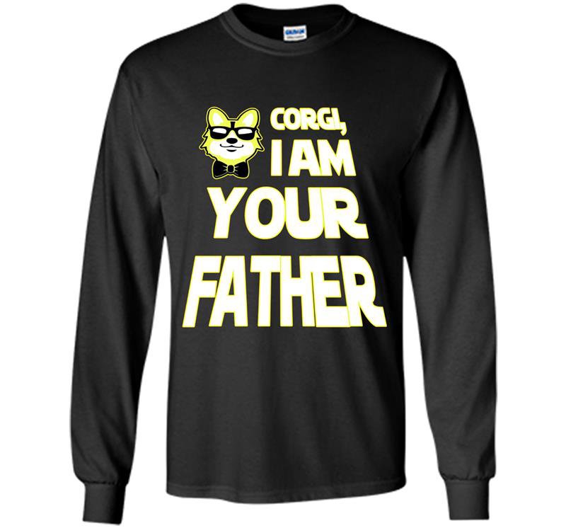 Fathers day corgi i am your father Long Sleeve Gildan