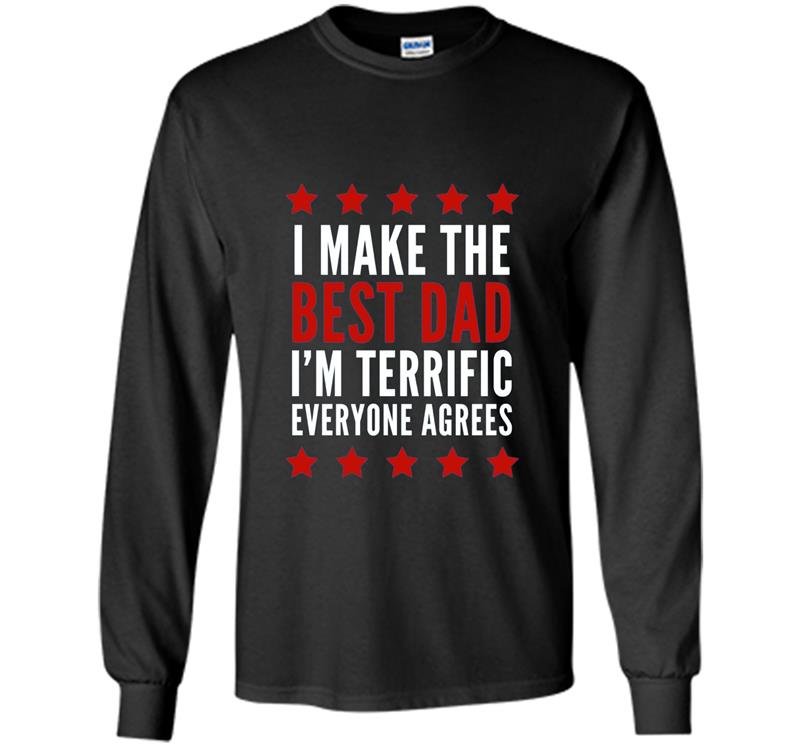 Mens best dad everyone agrees funny trump fathers day tee Long Sleeve Gildan