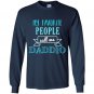 Mens my favorite people call me daddio fathers day Long Sleeve Gildan