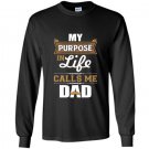 Mens my purpose in life calls me dad Long Sleeve Gildan