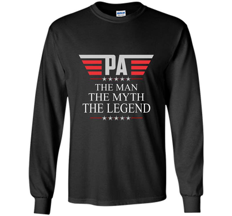 Mens pa the man the myth the legend fathers day Long Sleeve Gildan