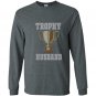 Mens trophy husband vintage style trophy husband Long Sleeve Gildan