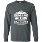 Moms demand action for gun sense in america Long Sleeve Gildan