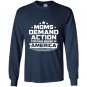 Moms demand action for gun sense in america Long Sleeve Gildan
