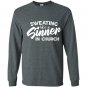 Motivational workout sweating like a sinner in church Long Sleeve Gildan