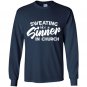 Motivational workout sweating like a sinner in church Long Sleeve Gildan