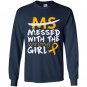 Ms messed with the wrong Long Sleeve Gildan