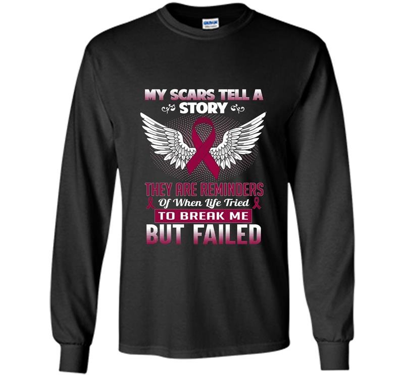 My scars tell a story multiple myeloma awareness Long Sleeve Gildan