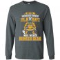 Never underestimate an old man with bunker gear Long Sleeve Gildan