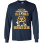 Never underestimate an old man with bunker gear Long Sleeve Gildan