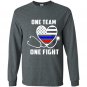 One team one fight nurse support police firefighter Long Sleeve Gildan
