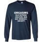 Orgasms old retired golfers and sex maniacs society Long Sleeve Gildan