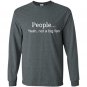 People nah not a big fan introvert funny Long Sleeve Gildan