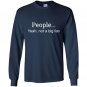 People nah not a big fan introvert funny Long Sleeve Gildan