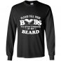 Please tell your boobs to stop staring at my beard Long Sleeve Gildan
