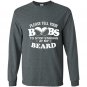 Please tell your boobs to stop staring at my beard Long Sleeve Gildan