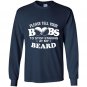 Please tell your boobs to stop staring at my beard Long Sleeve Gildan