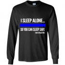 Police i sleep alone you can sleep safe police wife Long Sleeve Gildan