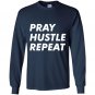 Pray hustle repeat christian entrepreneur quote Long Sleeve Gildan