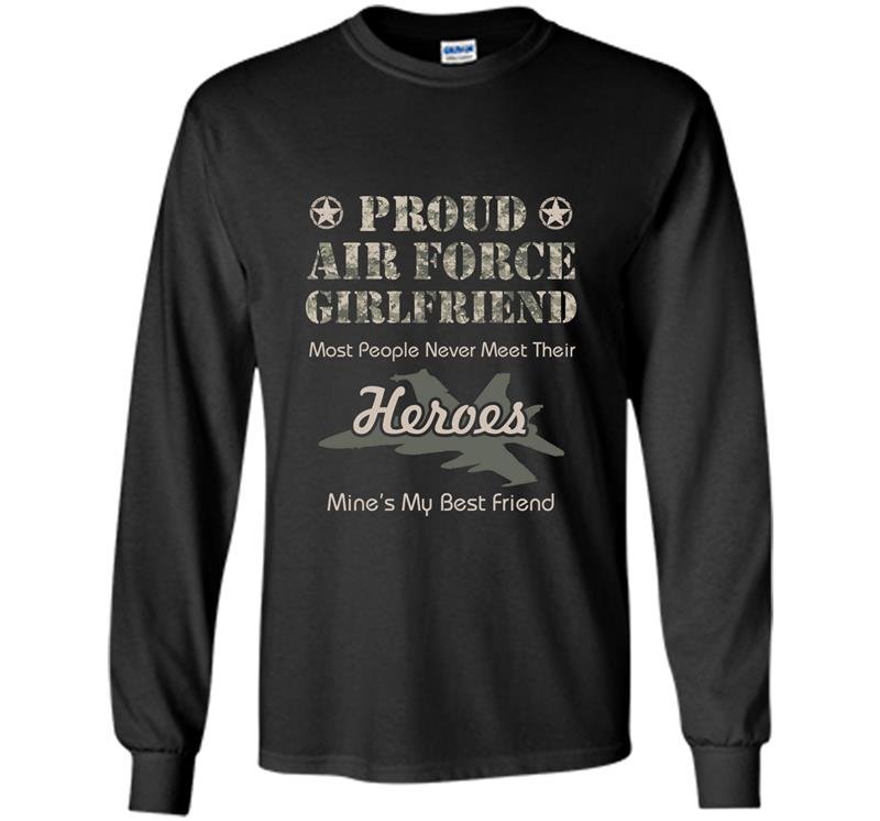 Proud air force girlfriend air force Long Sleeve Gildan