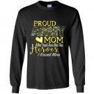 Proud army mom heroes i raised mine Long Sleeve Gildan
