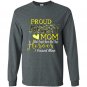 Proud army mom heroes i raised mine Long Sleeve Gildan