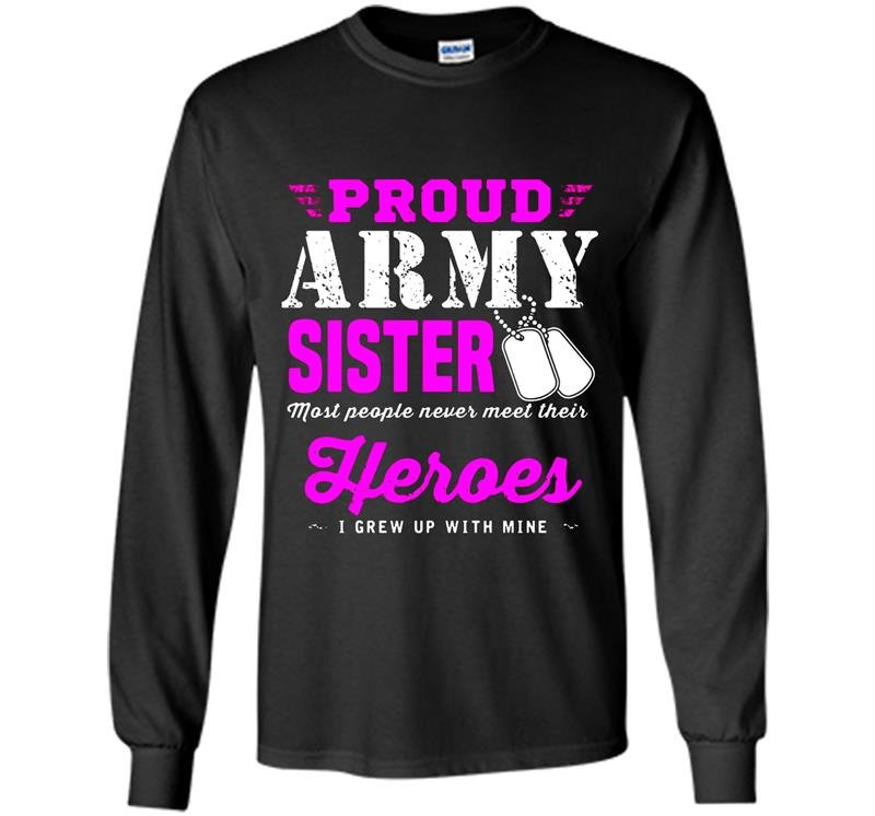 Proud army sister Long Sleeve Gildan